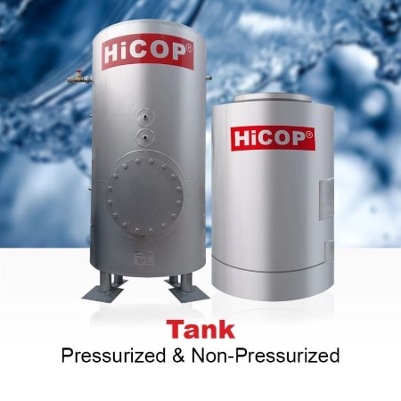 HiCOP Pressurized Tank & Non Pressurized